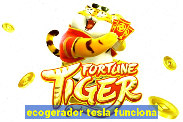 ecogerador tesla funciona